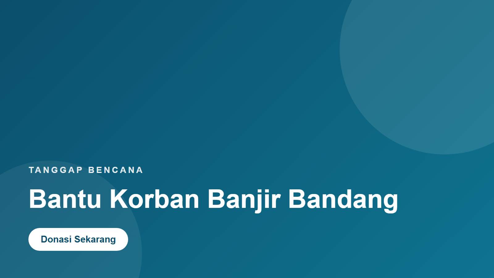 Bantu Korban Banjir Bandang
